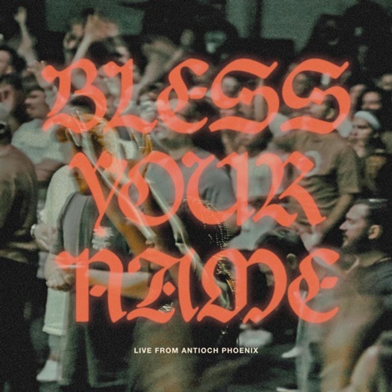 Album art of Bless Your Name [Live]